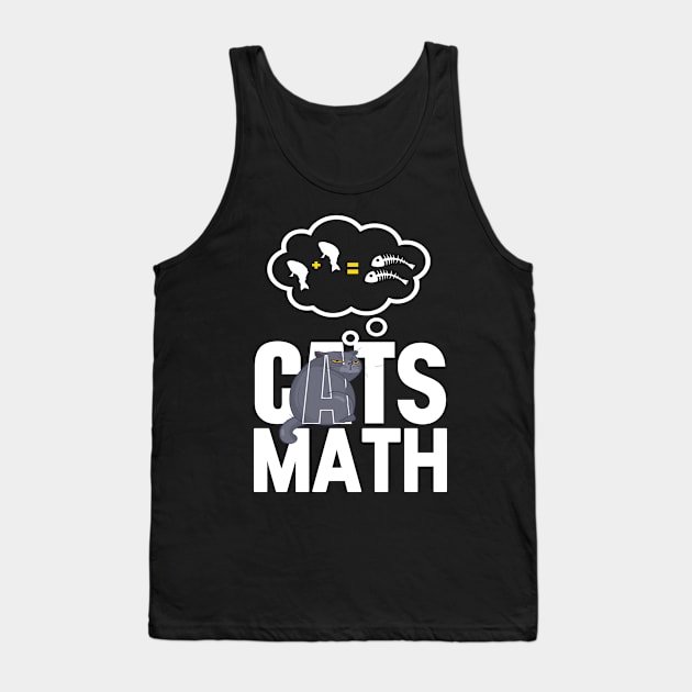 Cats Math Maths Physics Fish Cats Kitten Tank Top by MooonTees